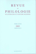 Revue de philologie, de littérature et d'histoire anciennes, v. 77